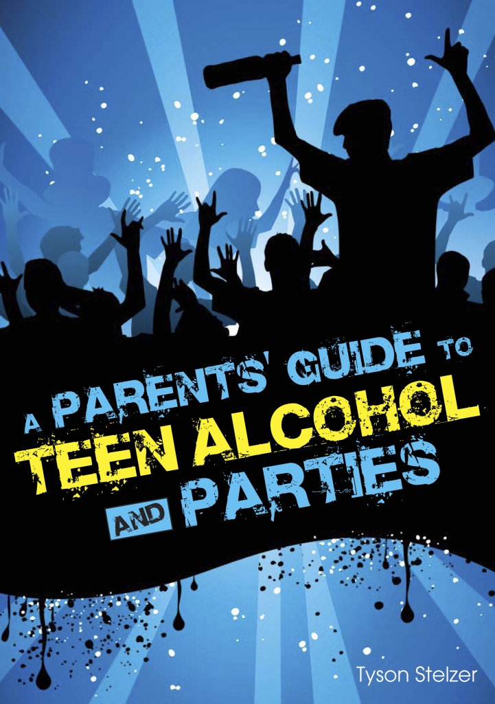 A Parents Guide to Teen Alcohol and Parties
